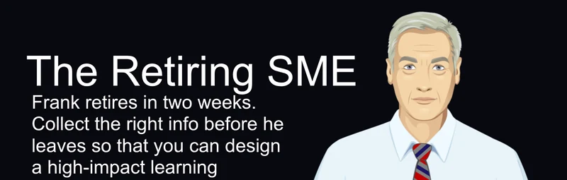 Opening slide of the Articulate Storyline wrapper: The Retiring SME, with Frank, the retiring subject matter expert, beside the scenario text